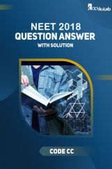 NEET 2018 Question Answer With Solution Code CC NEET 2018 Question Answer With Solution Code CC
